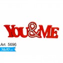 Scritta  YOU & ME in Legno cm.34x10 conf. Pz. 1